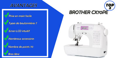 Avantages machine Brother CX70PE